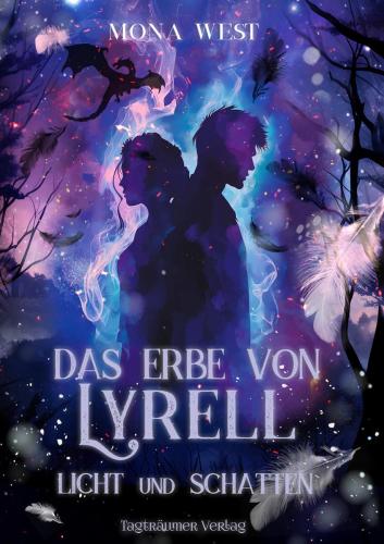 Das Erbe von Lyren - Licht und Schatten von Mona West
